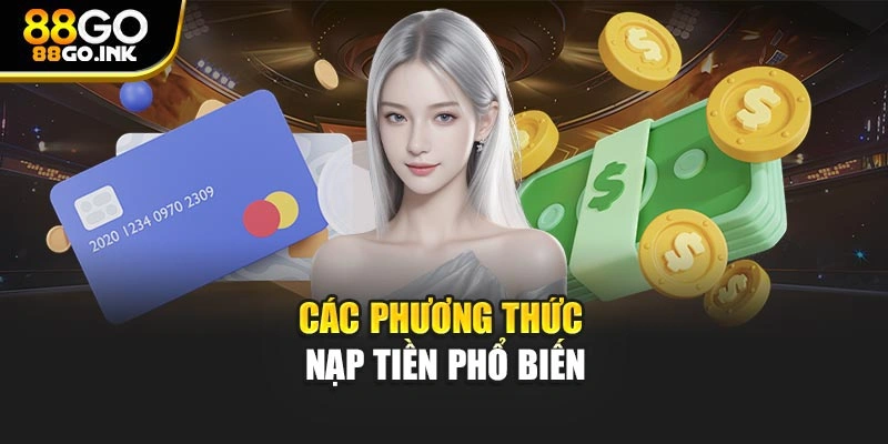Các phương thức nạp tiền phổ biến