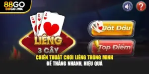 Chiến Thuật Chơi Liêng Thông Minh Để Thắng Nhanh, Hiệu Quả