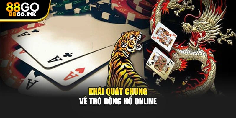 Khái quát chung về trò Rồng Hổ online