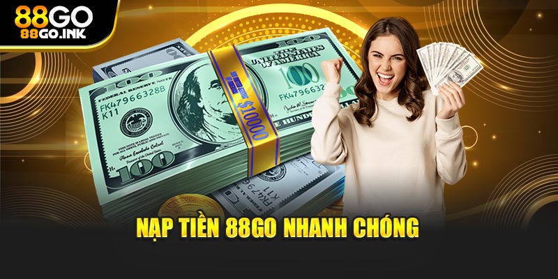 Nạp tiền 88GO nhanh chóng